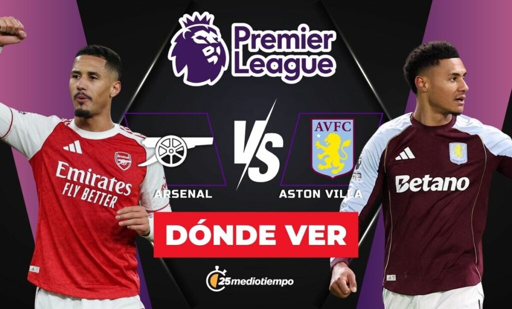 Arsenal vs. Aston Villa: Horario y Dónde Ver EN VIVO el Partido J19 de la Premier League 2025