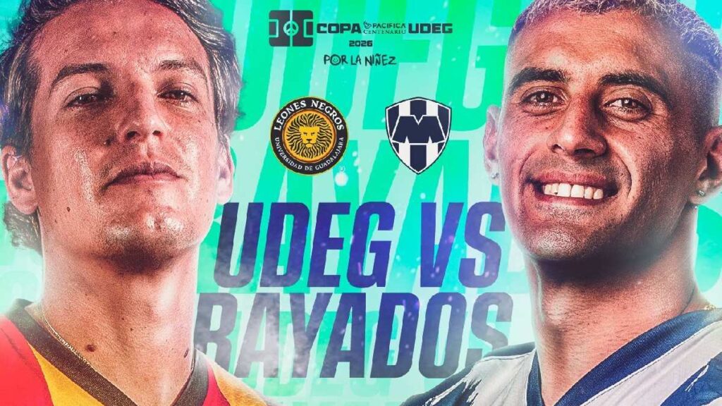 Cómo ver UDG vs Rayados EN VIVO hoy: Hora y detalles del amistoso de la Copa Pacífica 2026