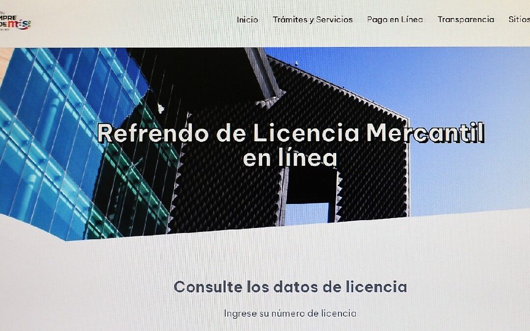 Renueva tu Licencia de Funcionamiento Mercantil en Línea con Facilidades
