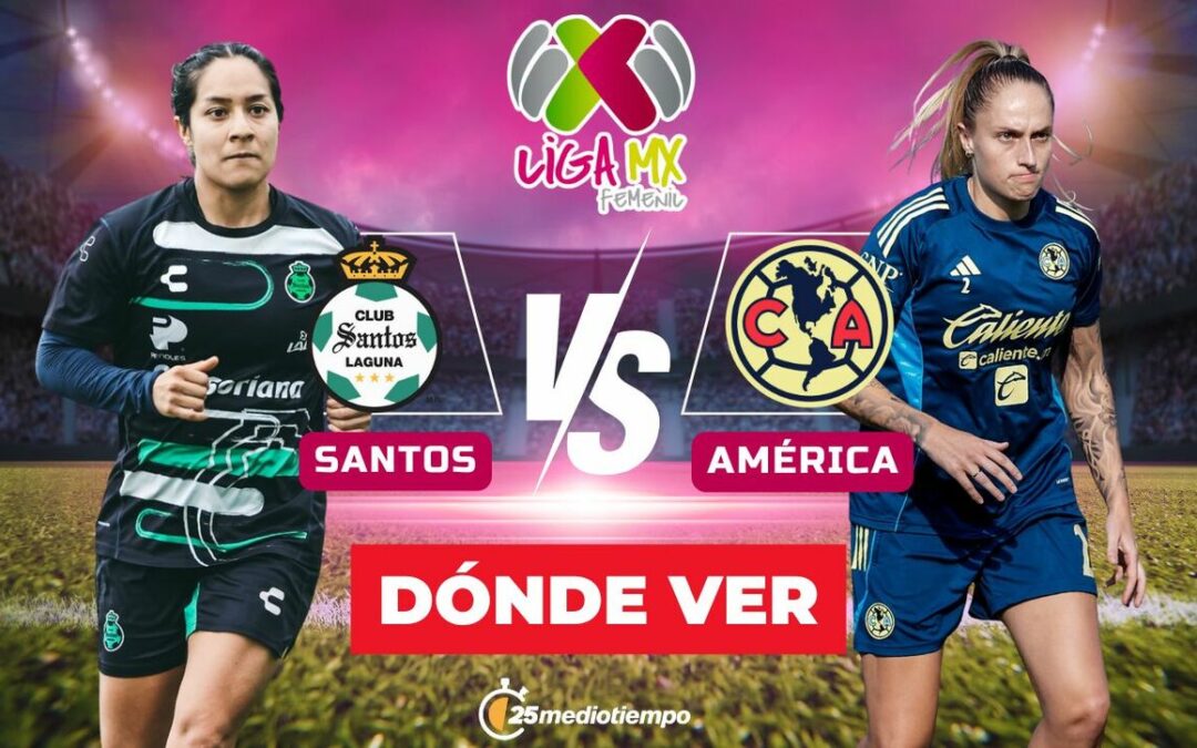Santos vs América EN VIVO: Todo lo que necesitas saber sobre el partido de la Liga MX Femenil 2026