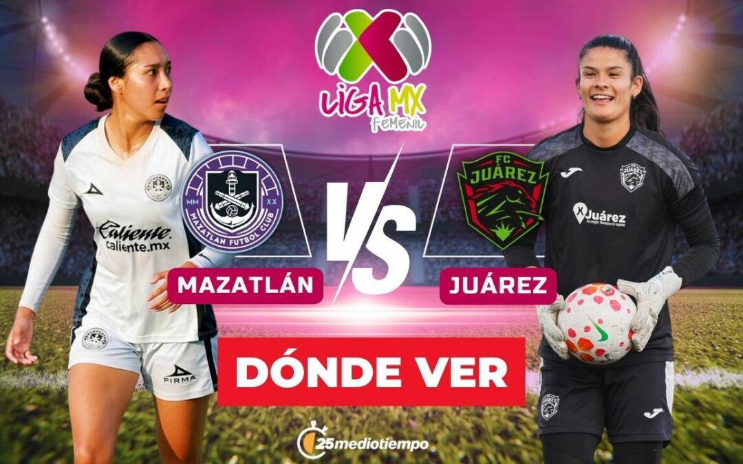 Mazatlán se enfrenta a FC Juárez Femenil: Horario y canal para el partido EN VIVO de la Jornada 1 del Clausura 2026