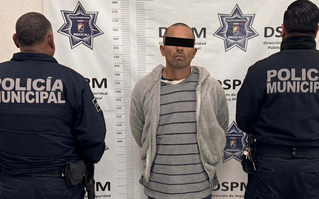 Detienen nuevamente a prófugo en Mexicali tras negarse a pagar un viaje