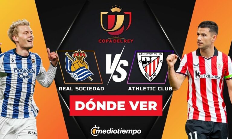 Real Sociedad y Athletic Club: ¡Sigue EN VIVO la Semifinal de la Copa del Rey 2026 hoy!