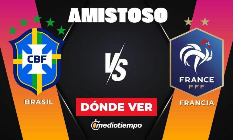 Partido Amistoso Brasil vs Francia: Horario y Dónde Verlo en Vivo Hoy Rumbo al Mundial 2026