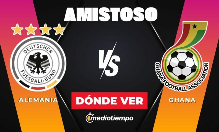 Partido Amistoso 2026: Alemania vs Ghana en Vivo – Hora y Dónde Ver