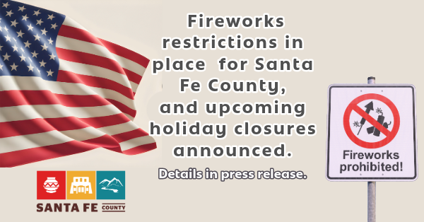 Prohibición de Pirotecnia y Cierres Administrativos por Juneteenth e Independence Day en Santa Fe