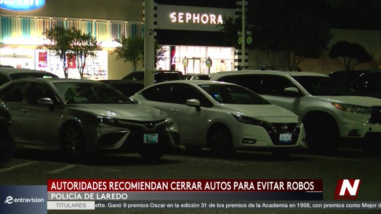 Robo de Autos en Laredo: Policía refuerza alertas y consejos para prevenir el robo de vehículos