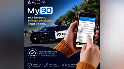 Policía de El Centro implementará plataforma para evaluar la experiencia de la comunidad con sus oficiales